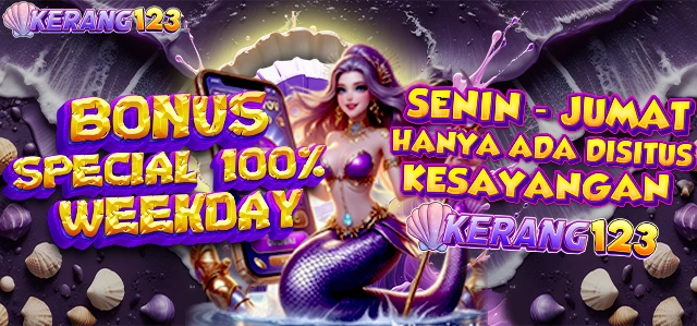 BONUS 100% SPECIAL  WEEKDAY