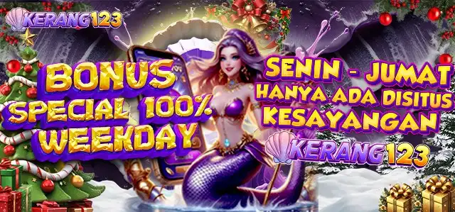 BONUS 100% SPECIAL  WEEKDAY