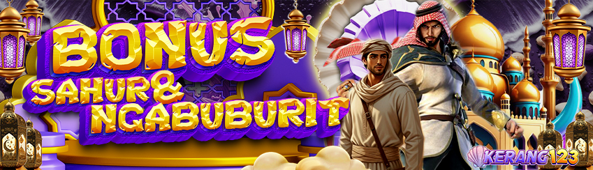 BONUS NGABUBURIT DAN SAHUR